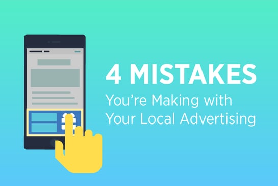 4_Mistakes_Youre_Making_with_Your_Local_Advertising-01